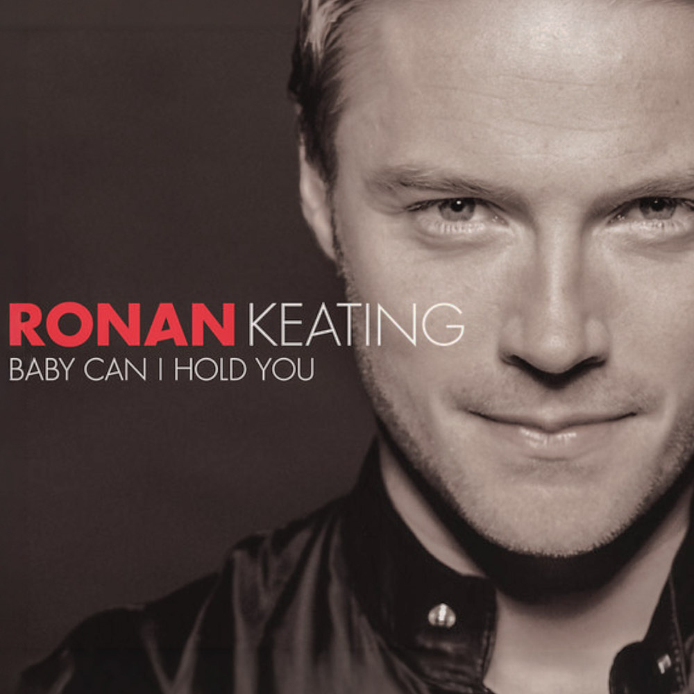 Ronan Keating - Baby can I hold you