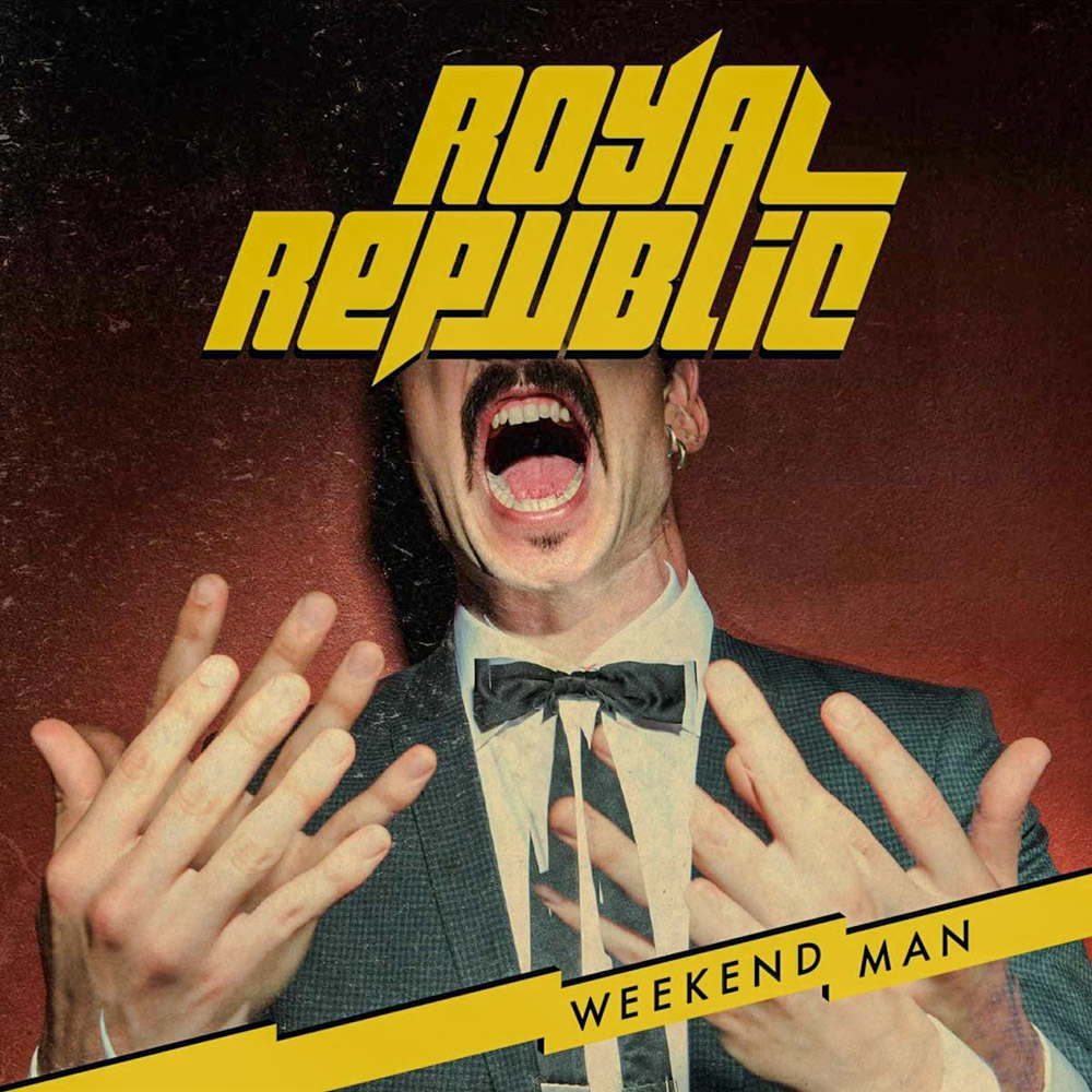 Royal Republic - Weekend Man