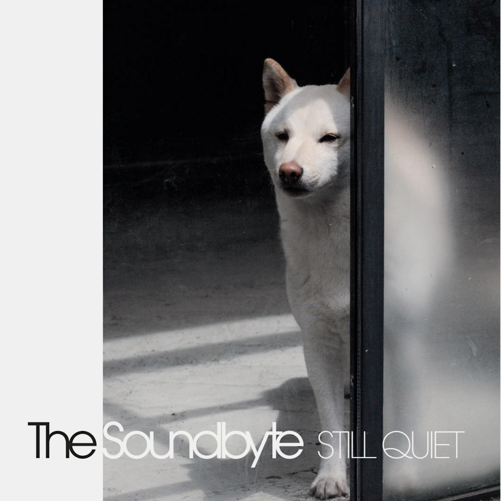 The Soundbyte - Still Quiet